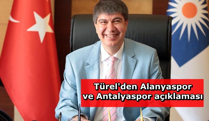 "Alanyaspor'a ve Antalyaspor'a desteğimiz sürecek"