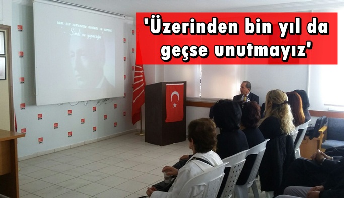 'Atatürk'ü unutturmayacağız'