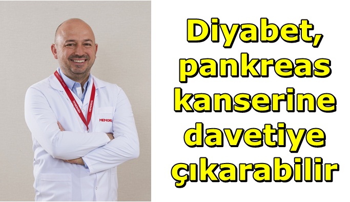  “Diyabet bazen pankreas kanserinin ilk belirtisi olabiliyor”