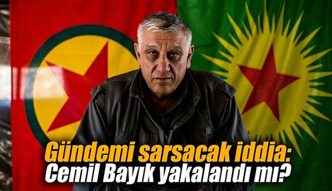 Gündemi sarsacak iddia: PKK'nın sözde yöneticisi Cemil Bayık yakalandı