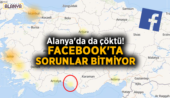 Alanya'da da çöktü! Facebook'ta sorunlar bitmiyor