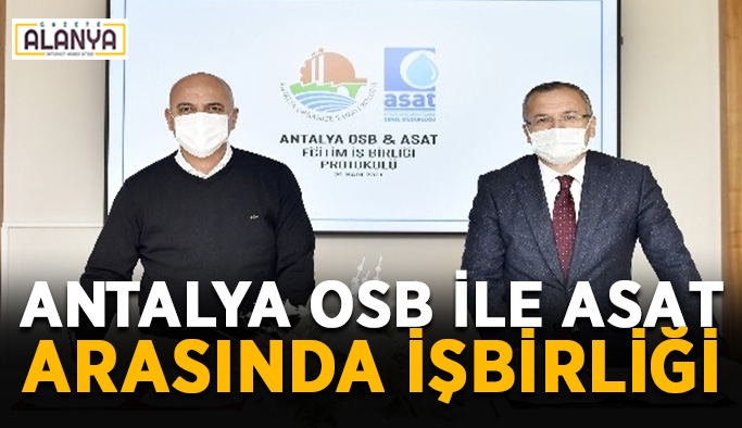 Antalya OSB ile ASAT arasında işbirliği