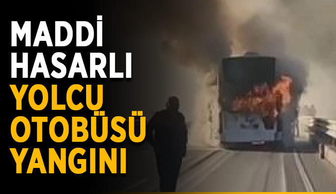 Maddi hasarlı yolcu otobüsü yangını