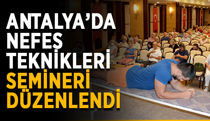 Antalya’da nefes teknikleri semineri düzenlendi