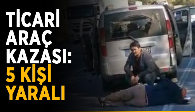Antalya’da ticari araç kazası: 5 kişi yaralı