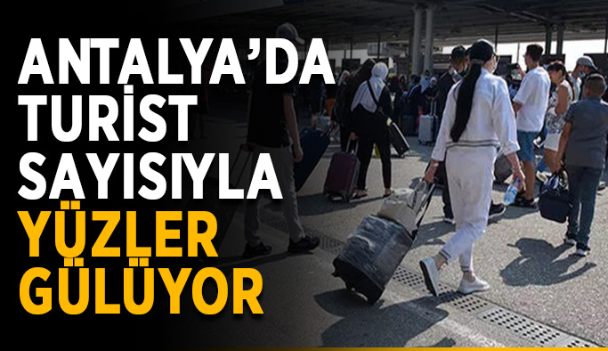 Antalya’da turist sayısıyla yüzler gülüyor