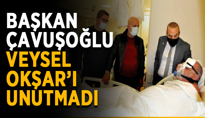Başkan Çavuşoğlu, Veysel Okşar’ı unutmadı