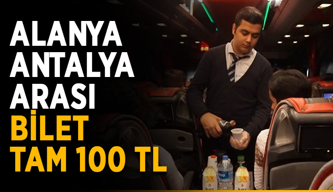 Alanya - Antalya arası bilet tam 100 TL