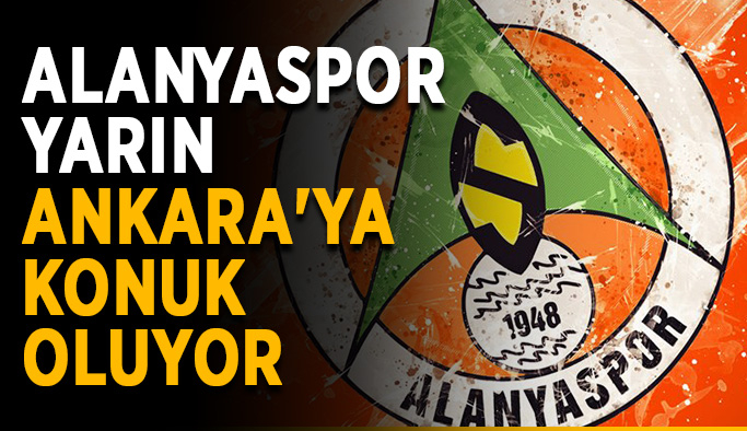 Alanyaspor yarın Ankara'ya konuk oluyor