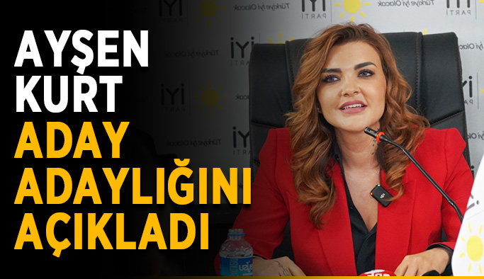 Ayşen Kurt, İYİ Parti Antalya Milletvekili aday adayı