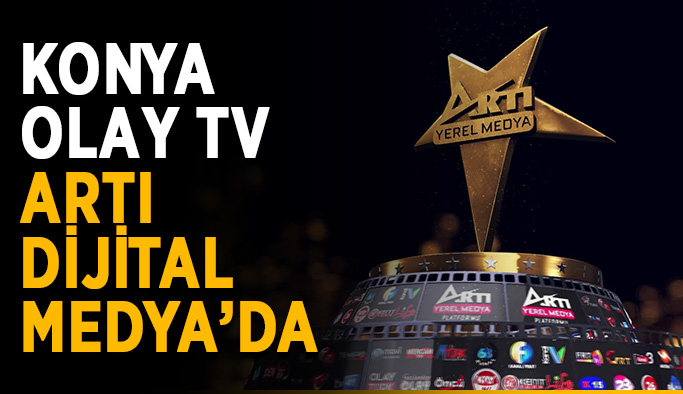 Konya Olay TV ARTI Dijital Medya’da