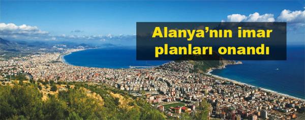 Büyükşehir, Alanya’nın imar planlarını onadı